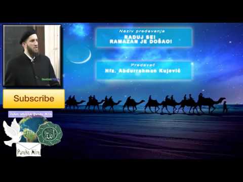 RADUJ SE! RAMAZAN JE DOŠAO! hfz  Abdurrahman Kujević ᴴᴰ