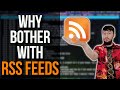 RSS Feeds The Better Way To Consume