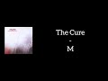 The Cure - M (Lyrics)