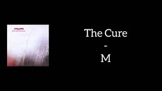 The Cure - M (Lyrics)
