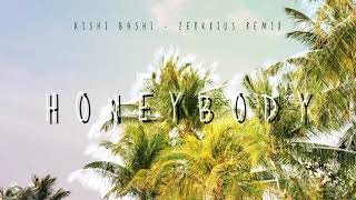 Kishi Bashi - Honeybody (Zerkxius Remix)