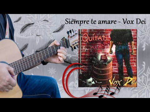 Siempre Te Amaré - Vox Dei