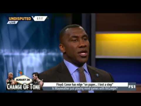 Skip and Shannon Undisputed Today 8/9/2017 - Floyd: Conor has edge "on paper... I lost a step"