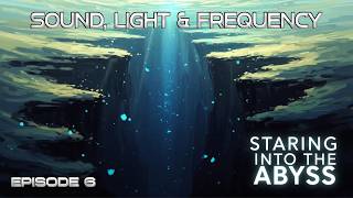 Download lagu #6 Staring into the Abyss — Sound, Light & Frequency mp3