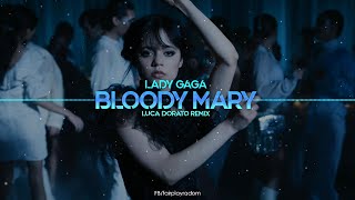 Lady Gaga - Bloody Mary (Luca Dorato Remix)