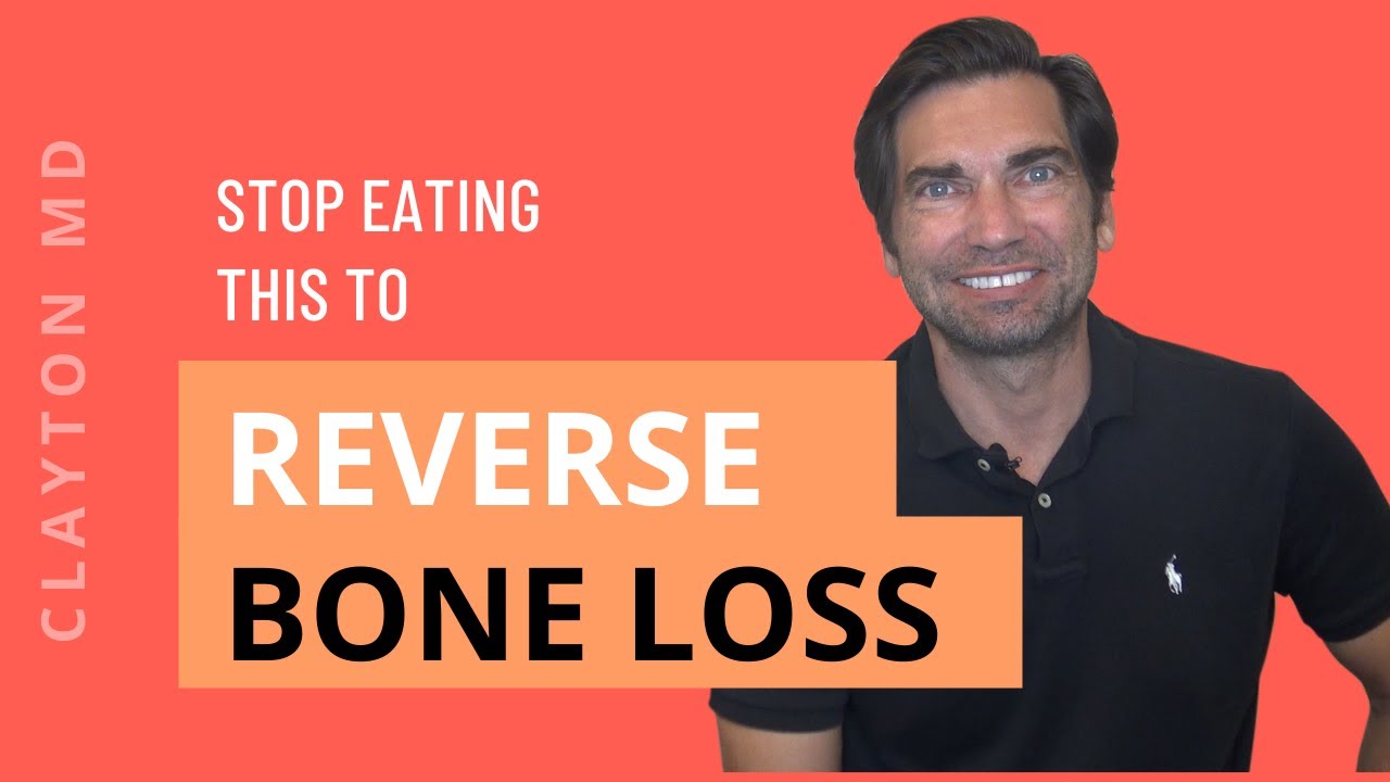 Stop Eating THIS to Reverse Bone Loss