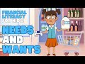 Financial Literacy Needs And Wants Learn About Needs Wants And Opportunity Costs
