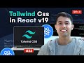 22 Tailwind CSS In React V19 Installing And Using Tailwind CSS To Style Your React App