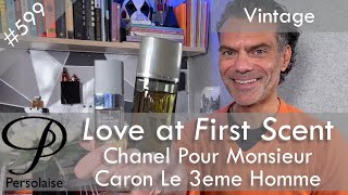 Two all-time classic perfumes - Chanel Pour Monsieur & Caron 3eme Homme - Love At First Scent 599