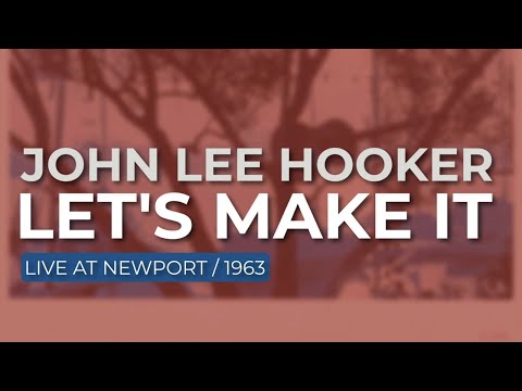 Videoclip de Let's Make It (Live) — John Lee Hooker
