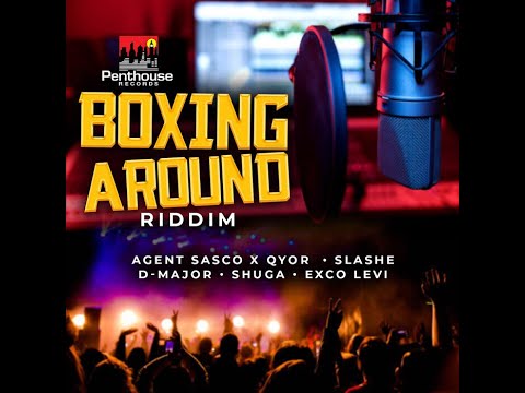 Boxing Around Riddim Mix 2023 Feat. Agent Sasco, D-Major, Shuga, Exco Levi & Slashe