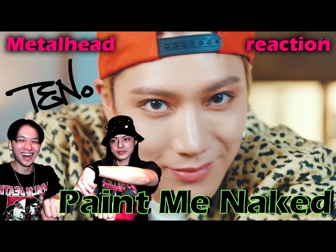 Taiwan Metalhead watch TEN 텐 'Paint Me Naked' reaction first time @NCTsmtown
