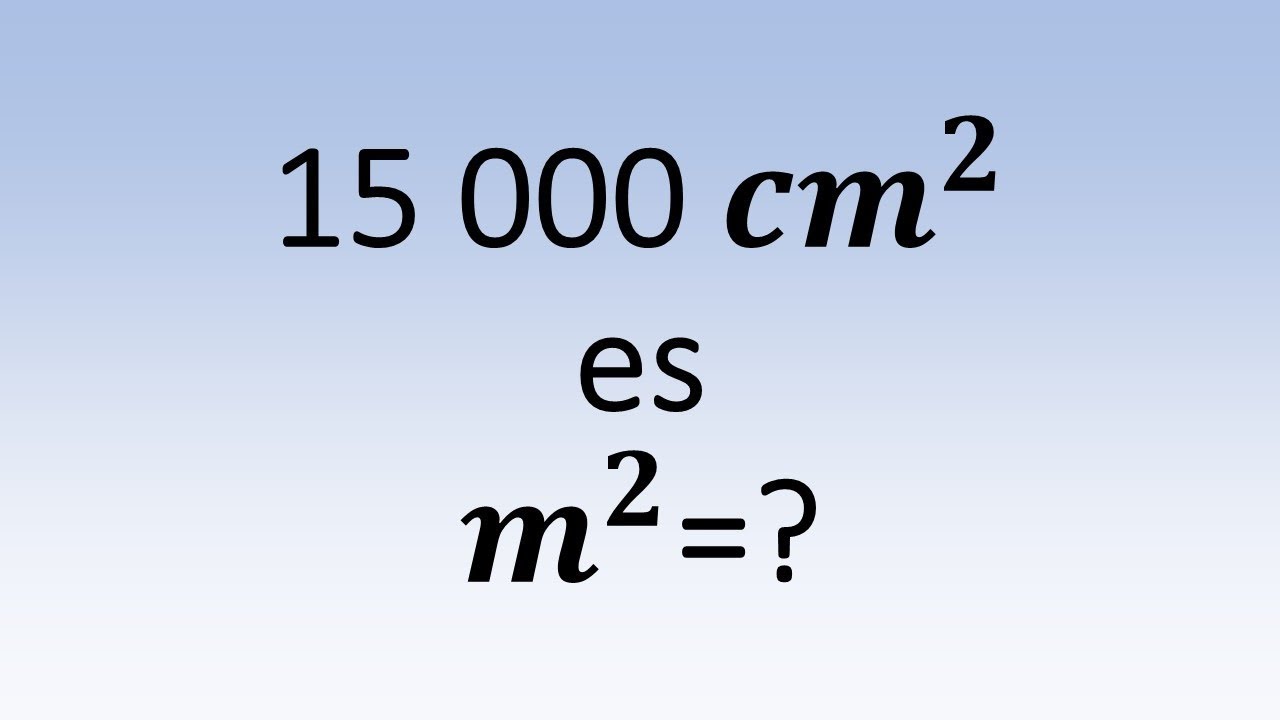 convertir de cm cuadrados a m cuadrados (cm2 a m2) - Muy fácil
