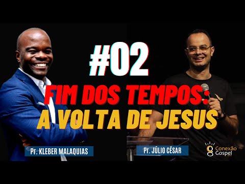 PR. KLEBER MALAQUIAS| PANORAMA FIM DOS TEMPOS: A VOLTA DE JESUS ‐ #02