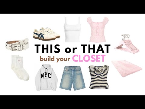 THIS or THAT build your *DREAM CLOSET*👗👚👙👢👜
