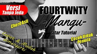 Download lagu (Gitar Tutorial) FOURTWNTY - Mangu (Versi Tanpa Jeda) |Mudah & Cepat dimengerti untuk pemula mp3