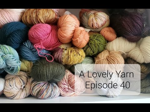 Episode 40 - Goldenfern, Bindle Bag, summer knits, and I need some vacation knitting suggestions!