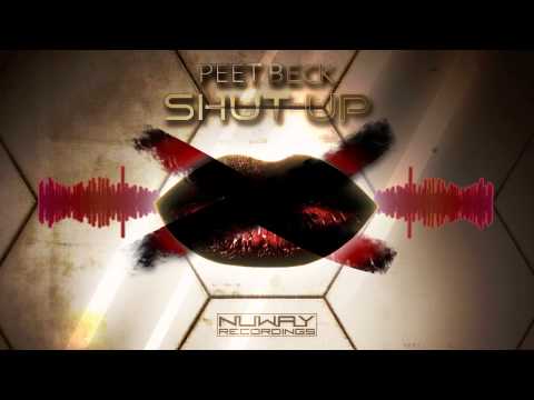 Peet Beck  - Shut Up (Original Mix)
