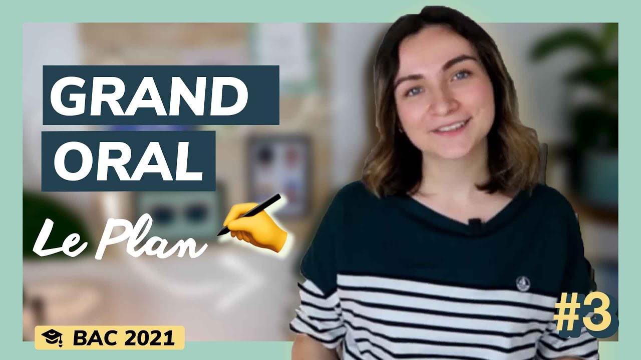 Grand Oral : Préparer son plan (3/7)