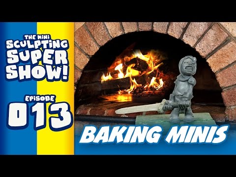 Mini Sculpting Super Show 013 - Baking Miniatures