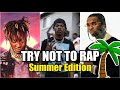 TRY NOT TO RAP IMPOSSIBLE SUMMER EDITION Juice WRLD Pop Smoke Lil Baby And More