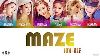 (G)I-DLE (여자)아이들 - &quot;MAZE&quot; Lyrics [Color Coded Han/Rom/Eng]