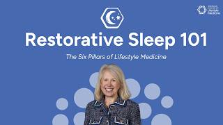 Restorative Sleep 101 | The Six Pillars of Lifestyle Medicine