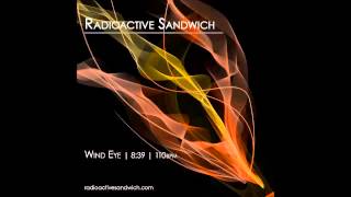 Radioactive Sandwich - Wind Eye
