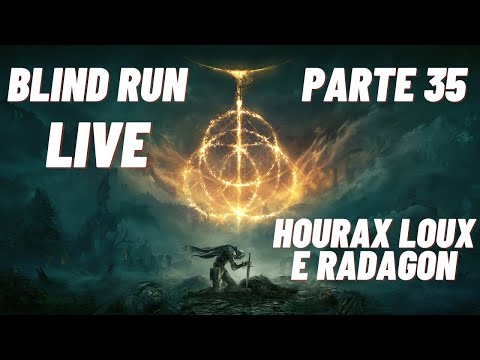 Elden Ring (blind run) - Parte 35 - Hourax Loux e Radagon