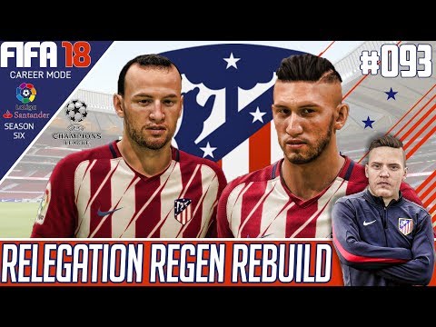 Fifa 18 Atletico Madrid Career Mode - Relegation Regen Rebuild - EP 93 - REINING GOALS!!!