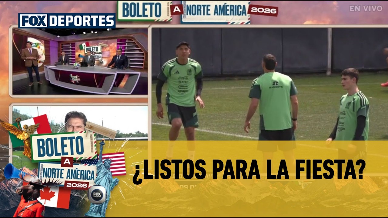🇲🇽🔥 ¿LISTOS PARA LA FIESTA? La Selección Mexicana se alista | Boleto a Norte América