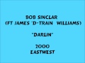 Bob Sinclar - Darlin' (ft James 'D-Train'' Williams) - 2000
