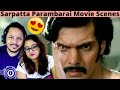 Sarpatta Parambarai Movie Scene Reaction | Part - 3