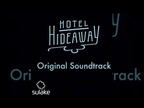 Hotel Hideaway (The True Full Soundtrack) - YouTube