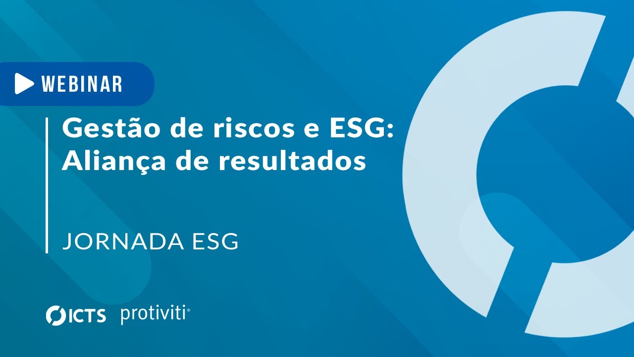Webinar - Gestão de riscos e ESG: aliança de resultados