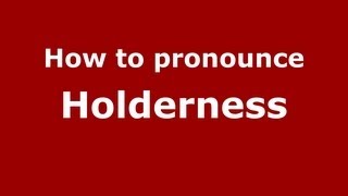 How to pronounce Holderness