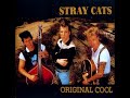 Stray Cats - Trying To Get To You