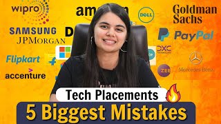 5 Biggest Placement Mistakes students must avoid | Tech Internships & Placements