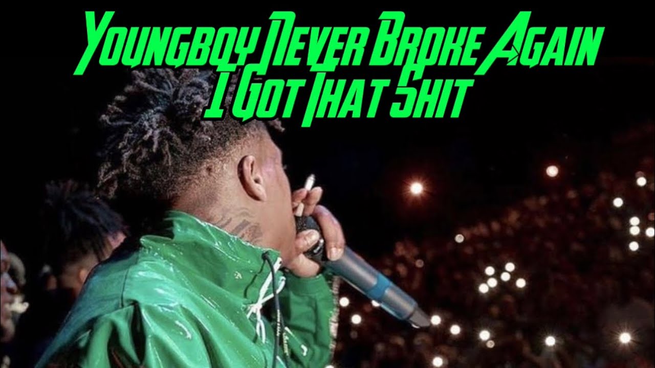 Youngboy Never Broke Again - I Got That Shit [Lyrics]