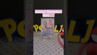 Aurorus Illustration Rare ✨️ #pokemon #tcg #aurorus #illustrationrare #4yp #pokemonshorts #fup #like
