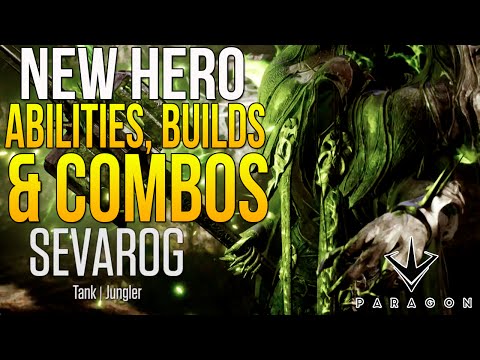 Paragon New Hero SEVAROG ABILITIES, BUILDS & COMBOS! - Paragon Sevraog Gameplay
