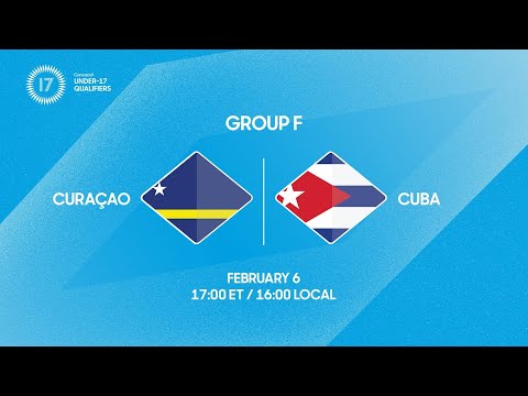 Curaçao vs Cuba | 2026 Concacaf Under-17 Qualifiers