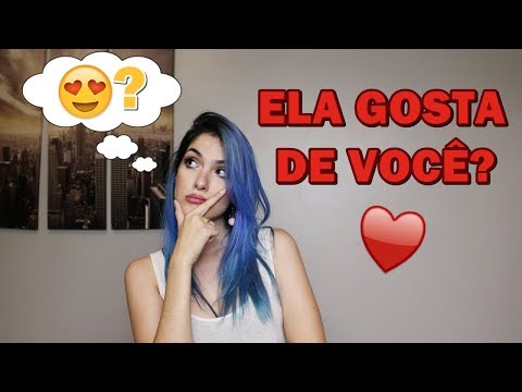10 SINAIS DE QUE ELA GOSTA DE VOCÊ