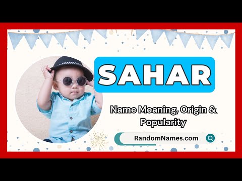 Sahar - Baby Boy Name Meaning, Origin & Popularity - RandomNames.com