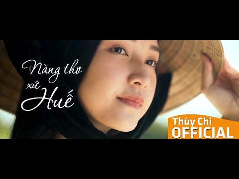 ❤️ Nàng Thơ Xứ Huế | Thùy Chi | Theme Song From 