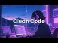 Clean Code Chillstep Coding Mix For Deep Focus