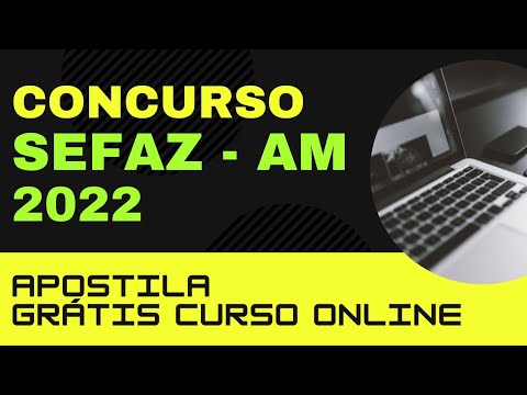 Edital e Apostila Concurso SEFAZ - AM 2022