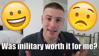 Military, is it worth it? & How it changed me