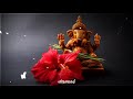 Vinayagar WhatsApp Status Song Tamil HQ Vinayagar Chaturthi