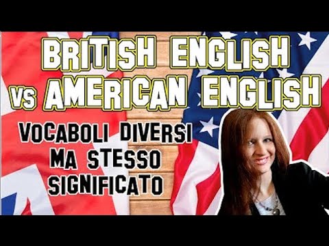 Lezione di Inglese 42 | British English e American English: parole diverse, stesso significato